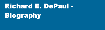 Richard E. DePaul - Biography